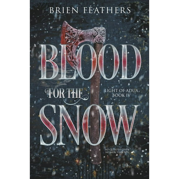 Light of Adua Blood for the Snow, Book 4, (Paperback)