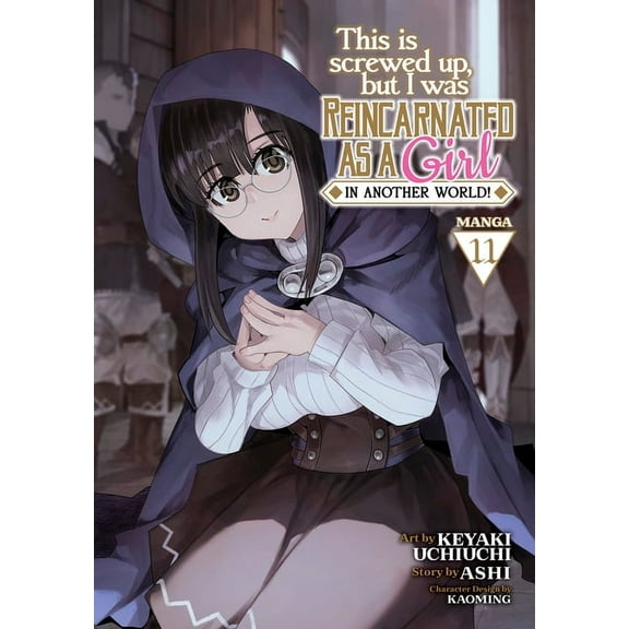 This Is Screwed up, but I Was Reincarnated as a GIRL in Another World! (Manga): This Is Screwed Up, but I Was Reincarnated as a GIRL in Another World! (Manga) Vol. 11 (Series #11) (Paperback)