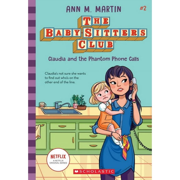 Baby-Sitters Club Claudia and the Phantom Phone Calls (the Baby-Sitters Club #2): Volume 2, (Paperback)