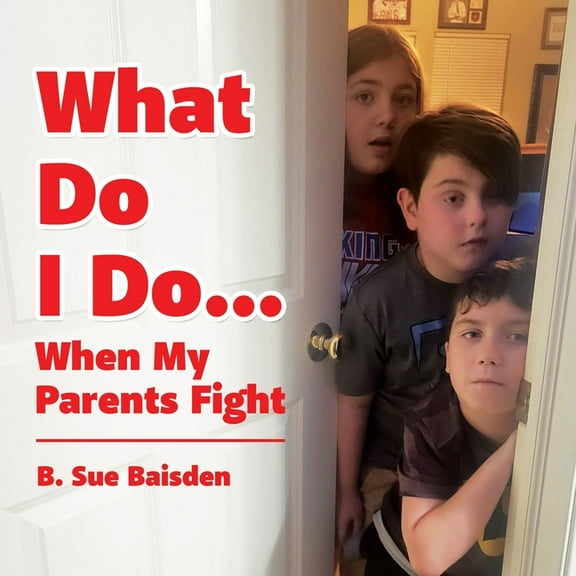 What Do I Do...: When My Parents Fight, (Paperback)
