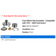 thumbnail image 2 of Front Wheel Hub Assembly - Compatible with 1991 - 2003 Ford Escort 1992 1993 1994 1995 1996 1997 1998 1999 2000 2001 2002, 2 of 2