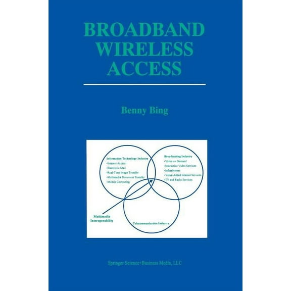 The Springer International Engineering a Broadband Wireless Access, Book 578, (Paperback)