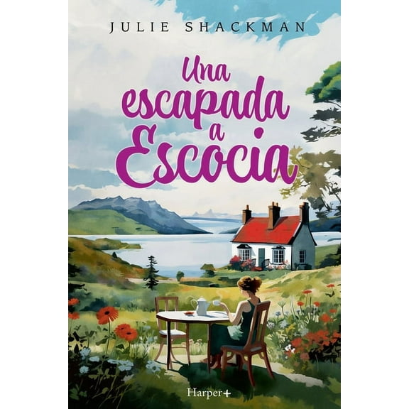 Una escapada a Escocia. La novela más conmovedora y reconfortante del año. (Paperback)