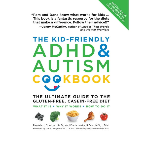 Pre-Owned The Kid-Friendly ADHD & Autism Cookbook: The Ultimate Guide to the Gluten-Free, Casein-Free Diet (Paperback) 1592334725 9781592334728