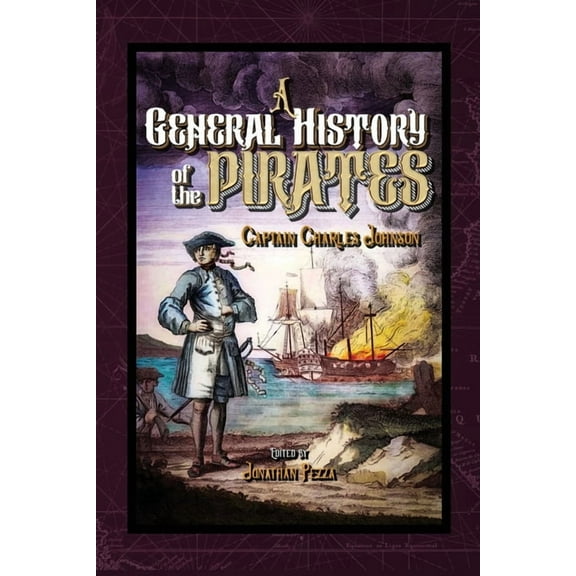 Living Pirate Histories A General History of the Pyrates, (Paperback)