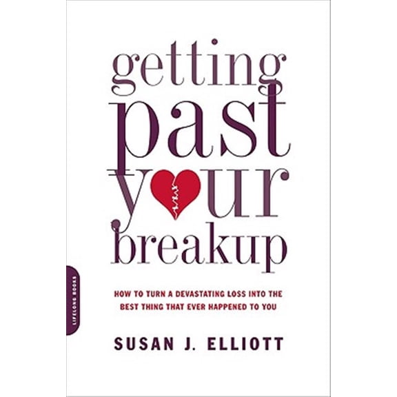 Pre-Owned Getting Past Your Breakup: How to Turn a Devastating Loss into the Best Thing That Ever Happened to You Paperback
