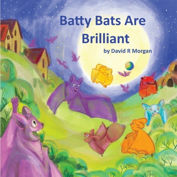 Batty Bats Are Brilliant, (Paperback)