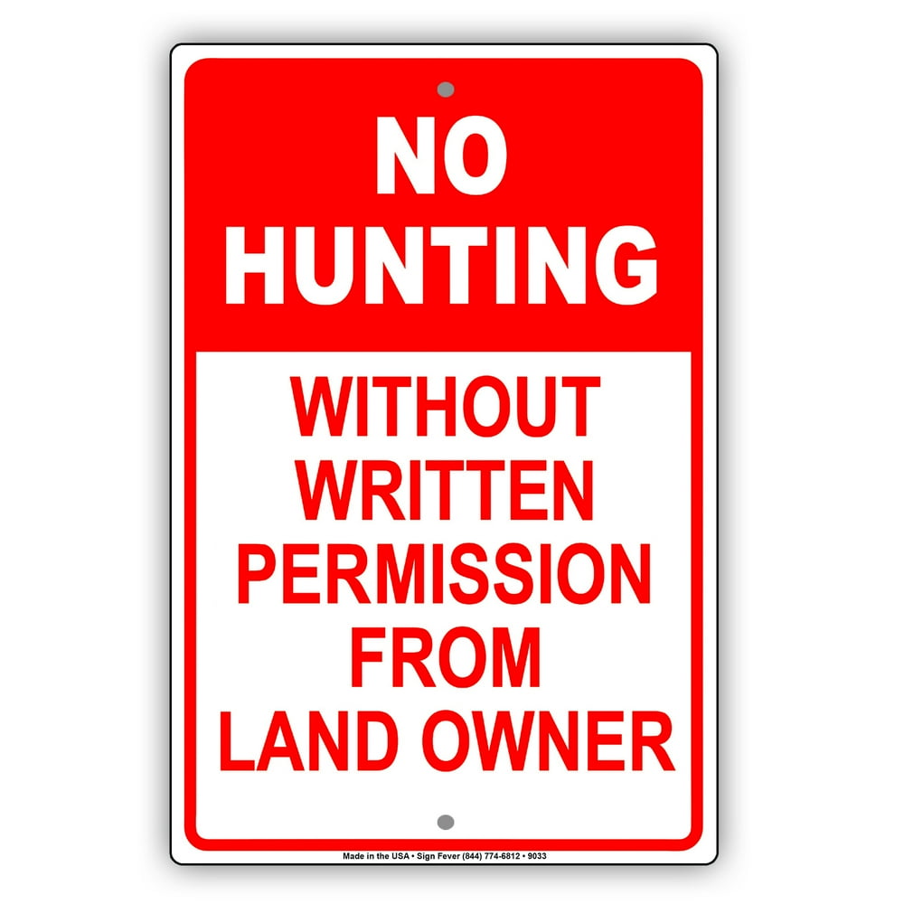No Hunting Without Written Permission from Land Owner Notice Aluminum
