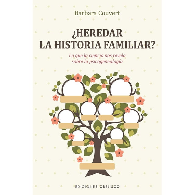 Heredar la Historia Familiar Ediciones Obelisco Pasta Blanda