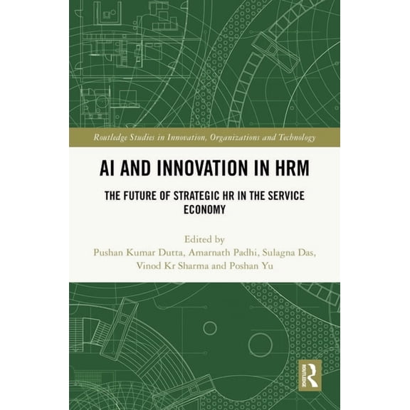 Routledge Studies in Innovation, Organiz AI and Innovation in HRM: The Future of Strategic HR in the Service Economy, (Hardcover)