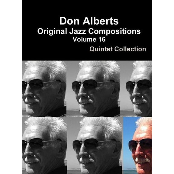 Don Alberts Original Jazz Compositions Volume 16, (Paperback)