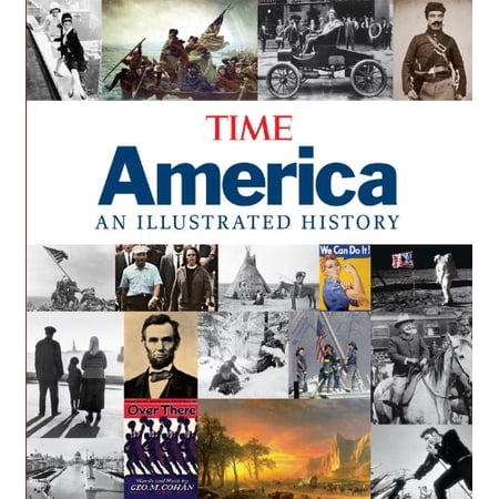 Pre-Owned Time America: An Illustrated History Hardcover Editors of Time Magazine