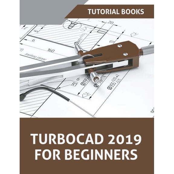TurboCAD 2019 For Beginners, (Paperback)