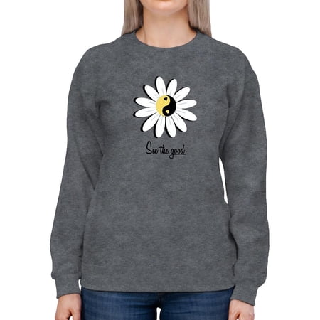 Daisy See The Good Sweatshirt Women -Image by Shutterstock Female 4X-Large