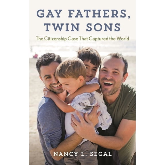 Gay Fathers, Twin Sons: The Citizenship Case That Captured the World, (Hardcover)