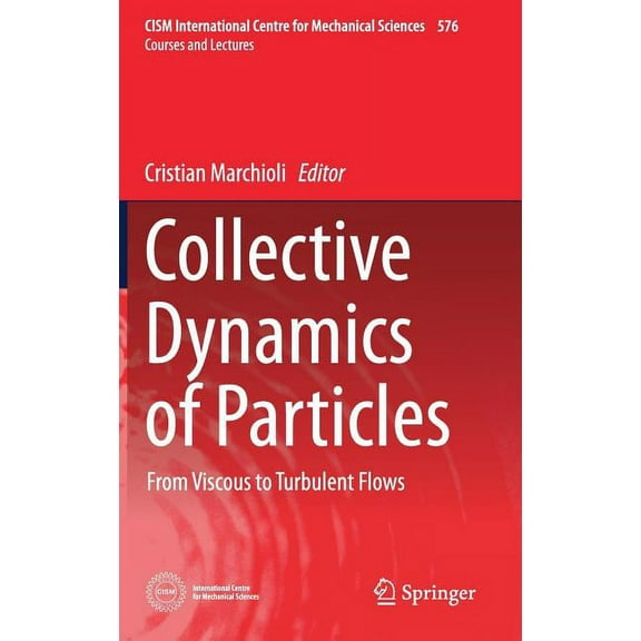 CISM International Centre for Mechanical Collective Dynamics of Particles: From Viscous to Turbulent Flows, Book 576, (Hardcover)