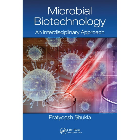 Microbial Biotechnology: An Interdisciplinary Approach, (Paperback)