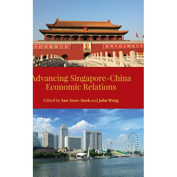 Advancing Singapore-China Economic Relations, (Hardcover)