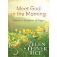 thumbnail image 1 of Pre-Owned Meet God in the Morning: Poems for the Heart of Prayer (Helen Steiner Rice Collection) (Paperback) 1620291673 9781620291672, 1 of 1
