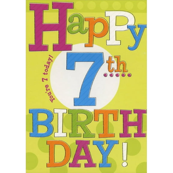 Designer Greetings Happy 7th Large Colorful Type Age 7 / 7th Birthday Card
