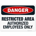 thumbnail image 1 of Restricted Area Authorized Employees Only Sign, OSHA Danger Sign, 18x24 Corrugated Plastic, 1 of 1