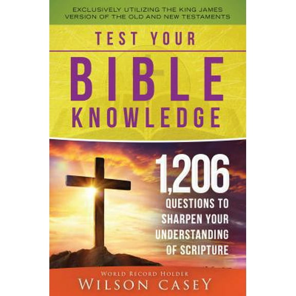 Pre-Owned Test Your Bible Knowledge: 1,206 Questions to Sharpen Your Understanding of Scripture (Paperback) 1680993550 9781680993554