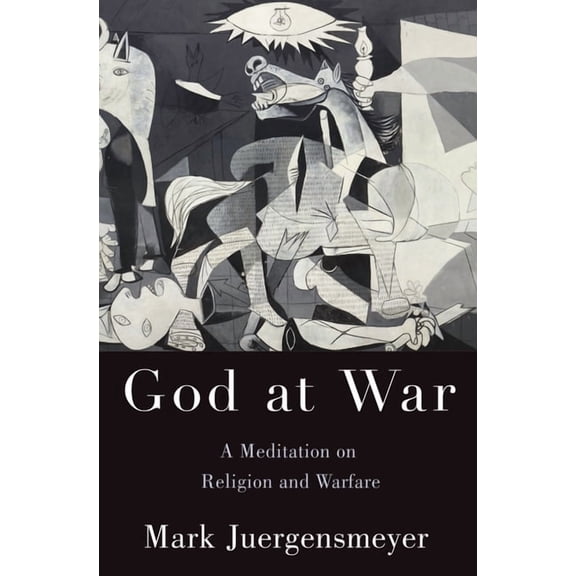 God at War: A Meditation on Religion and Warfare, (Hardcover)