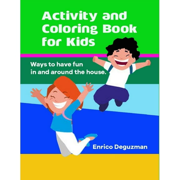 Activity and Coloring Book For Children: Ways to have fun in and around the house. (Paperback)