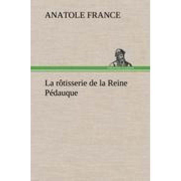 La rôtisserie de la Reine Pédauque [French]