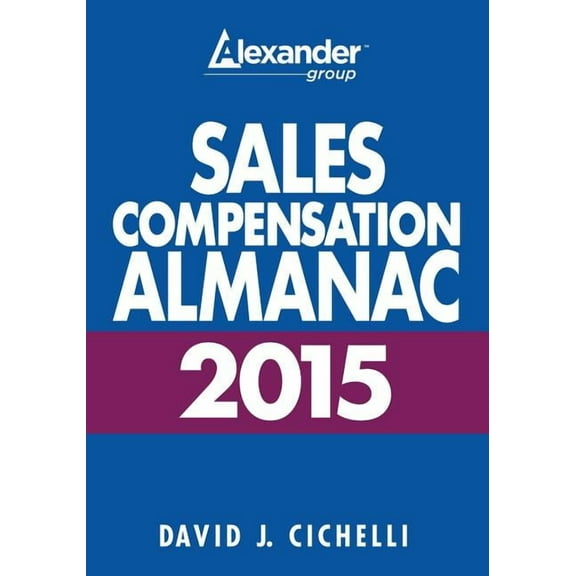 2015 Sales Compensation Almanac (Paperback)