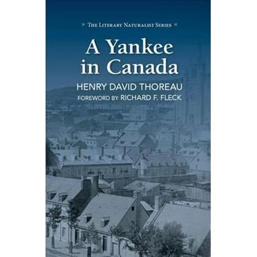 Literary Naturalist: A Yankee in Canada (Paperback)