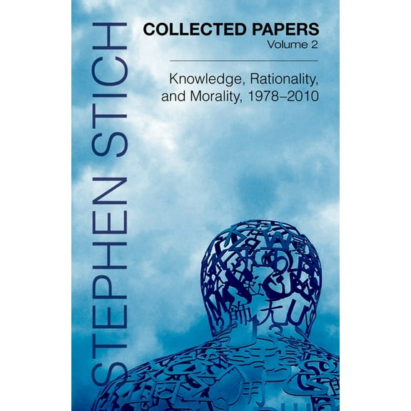 Collected Papers, Volume 2: Knowledge, Rationality, and Morality, 1978-2010, (Hardcover)