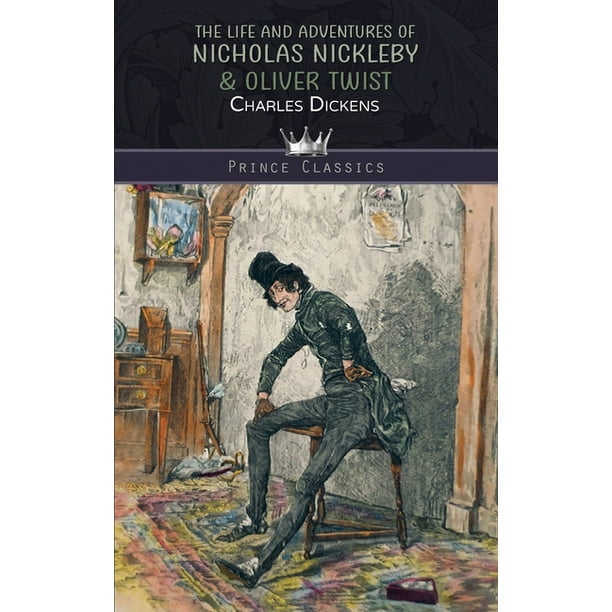 The Life And Adventures Of Nicholas Nickleby The Life and Adventures of Nicholas Nickleby & Oliver Twist (Hardcover