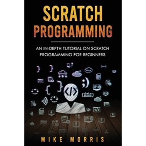 Pre-Owned Scratch Programming: An In-depth Tutorial on Scratch Programming for Beginners