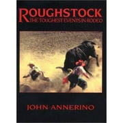 Roughstock: The Toughest Events in Rodeo [Hardcover - Used]
