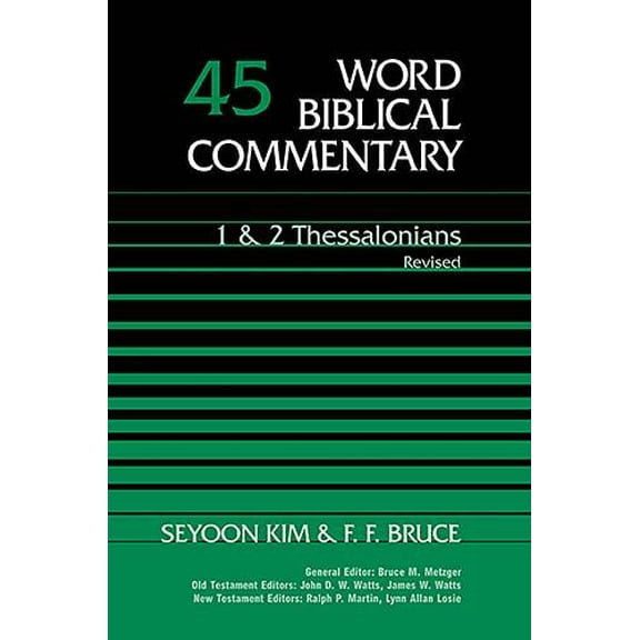 Word Biblical Commentary: 1 and 2 Thessalonians, Volume 45: Second Edition 45 (Hardcover)