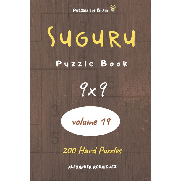 Puzzles For Brain Suguru Puzzle Book 200 Hard Puzzles 9x9 Volume 19 Paperback Walmart Com Walmart Com