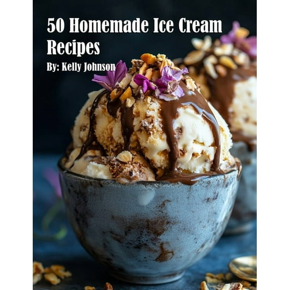 50 Homemade Ice Cream Recipes, (Paperback)