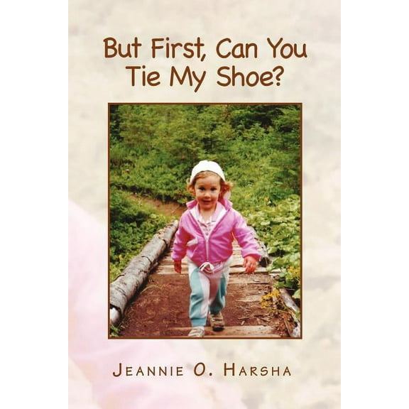 But First, Can You Tie My Shoe?