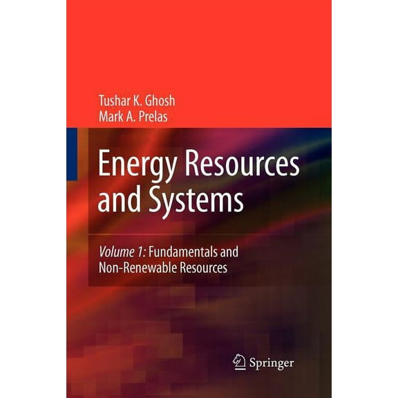 Energy Resources and Systems: Volume 1: Fundamentals and Non-Renewable Resources, (Paperback)