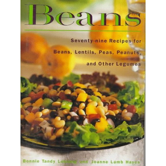 Pre-Owned Beans: Seventy-Nine Recipes for Beans, Lentils, Peas, Peanuts and Other Legumes (Hardcover) 0517592037 9780517592038