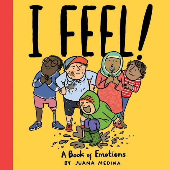 An I Will! Book I Feel!: A Book of Emotions, (Hardcover)
