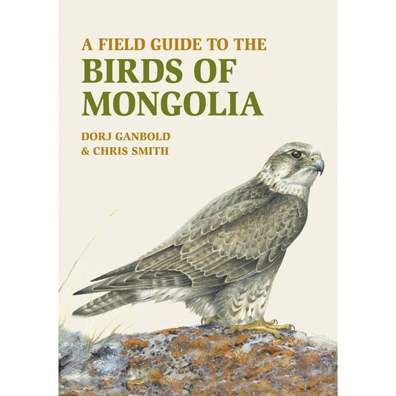 A Field Guide to the Birds of Mongolia, (Paperback)