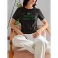 thumbnail image 3 of St Patricks Day Lets Get Lucked Up Juniors Soft T Shirt, 3 of 5