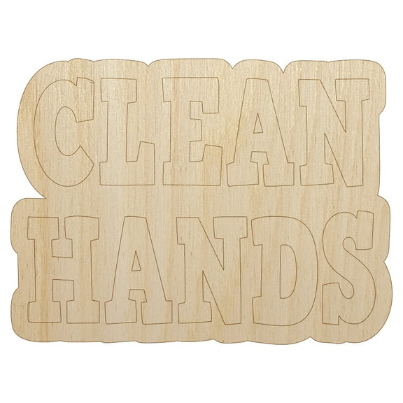 Clean Hands Text Wood Shape Unfinished Piece Cutout Craft DIY Projects - 4.70 Inch Size - 1/8 Inch Thick