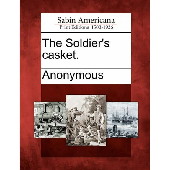 The Soldier's casket. (Paperback)