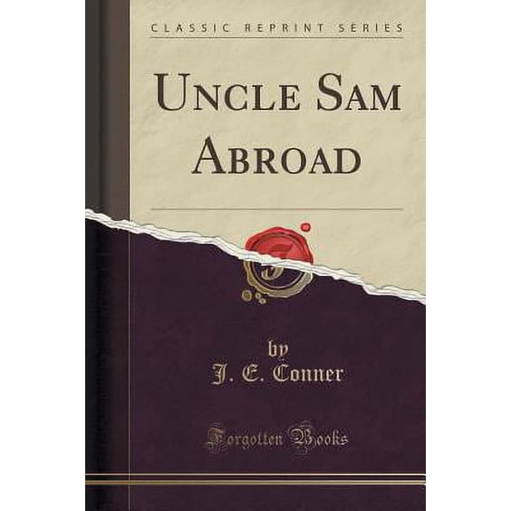 Uncle Sam Abroad (Classic Reprint)