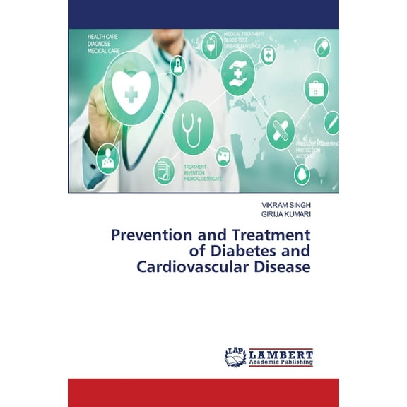 Prevention and Treatment of Diabetes and Cardiovascular Disease (Paperback)