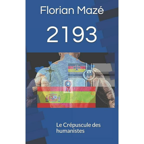 2193 : Le Crépuscule Des Humanistes (Paperback)