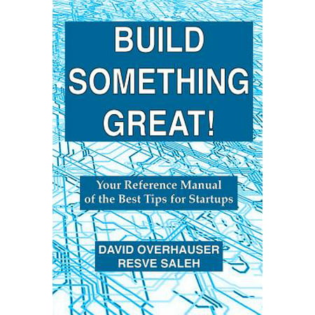 Build Something Great! : Your Reference Manual of the Best Tips for (Best Shampoo For Product Build Up)